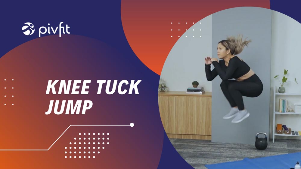 Knee Tuck Jump - Pivfit